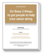 Do these 3 things to get people to help your career along.