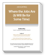 Where the Jobs Are (& Will Be for Some Time)