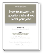 How to answer the question: Why'd you leave your job?