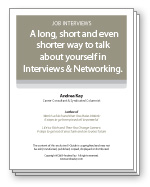 A long, short and even shorter way to talk about yourself in Interviews & Networking.